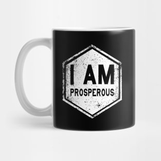 I AM Prosperous - Affirmation - White Mug